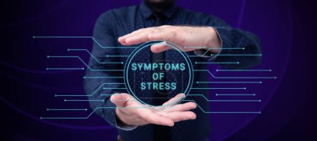 Photo for Inspiration showing sign Symptoms Of Stress, Business showcase serving as symptom or sign especially of something undesirable - Royalty Free Image