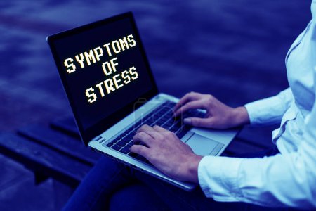 Photo for Conceptual display Symptoms Of Stress, Business concept serving as symptom or sign especially of something undesirable - Royalty Free Image