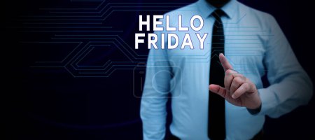 Photo for Hand writing sign Hello Friday, Word for Greetings on Fridays because it is the end of the work week - Royalty Free Image