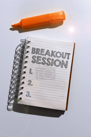Inspiración mostrando signo Breakout Sesión, Concepto significado taller discusión o presentación sobre tema específico