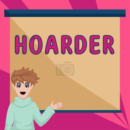 Photo for Text caption presenting Hoarder, Concept meaning a person that accumulates that for preservation, future use - Royalty Free Image