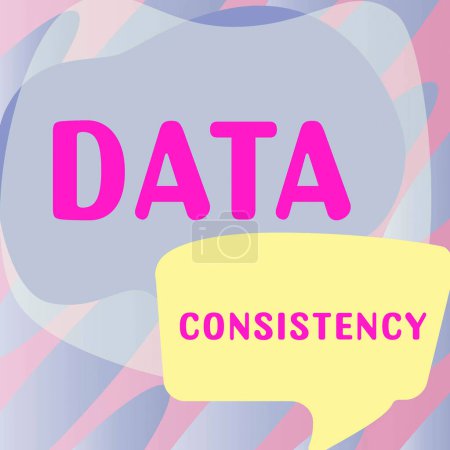 Foto de Conceptual caption Consistencia de datos, Word Escrito en valores de datos son los mismos para todas las instancias de aplicación - Imagen libre de derechos