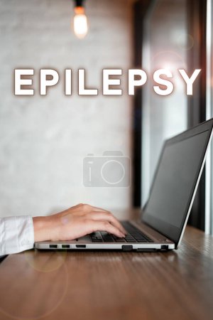 Foto de Texto a mano Epilepsia, Visión general del negocio Cuarto trastorno neurológico más común Convulsiones impredecibles - Imagen libre de derechos