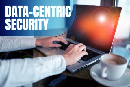 Photo for Sign displaying Data Centric Security, Concept meaning involves the retrieved values from the database by the web - Royalty Free Image