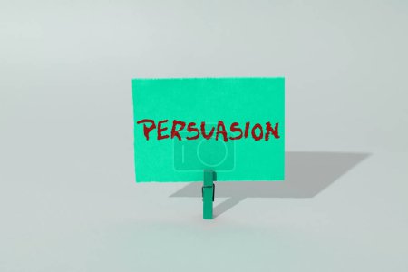 Photo for Text showing inspiration Persuasion, Business overview the action or fact of persuading someone or of being persuaded to do - Royalty Free Image