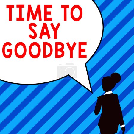 Photo for Text sign showing Time To Say Goodbye, Concept meaning Bidding Farewell So Long See You Till we meet again - Royalty Free Image