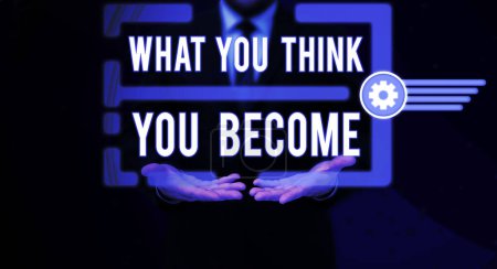 Photo for Handwriting text What You Think You Become, Business concept being successful and positive in life require good thoughts - Royalty Free Image
