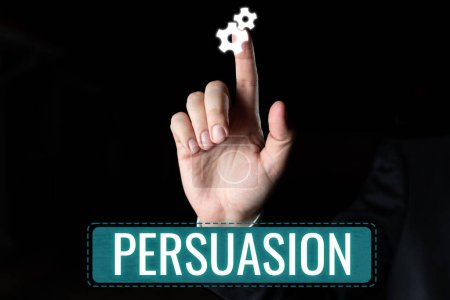 Foto de Señal que muestra Persuasión, Concepto que significa la acción o hecho de persuadir a alguien o de ser persuadido a hacer - Imagen libre de derechos