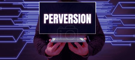 Photo for Inspiration showing sign Perversion, Business showcase describes one whose actions are not deemed to be socially acceptable in any way - Royalty Free Image