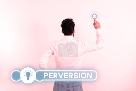 Photo for Inspiration showing sign Perversion, Internet Concept describes one whose actions are not deemed to be socially acceptable in any way - Royalty Free Image