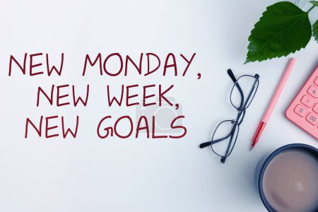 Texte écrit à la main Nouveau lundi, Nouvelle semaine, Nouveaux objectifs, Concept d'entreprise au revoir week-end début de nouveaux objectifs cibles