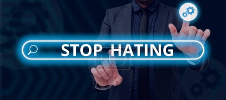 Photo for Sign displaying Stop Hating, Word Written on cease hostility and aversion deriving from fear, anger, or sense of injury - Royalty Free Image