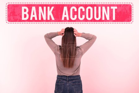 Photo for Text sign showing Bank Account, Business idea Represents the funds that a customer has entrusted to the bank - Royalty Free Image