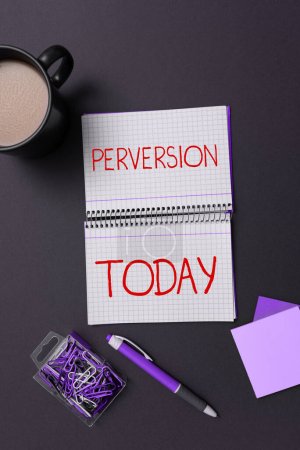Photo for Text showing inspiration Perversion, Business showcase describes one whose actions are not deemed to be socially acceptable in any way - Royalty Free Image