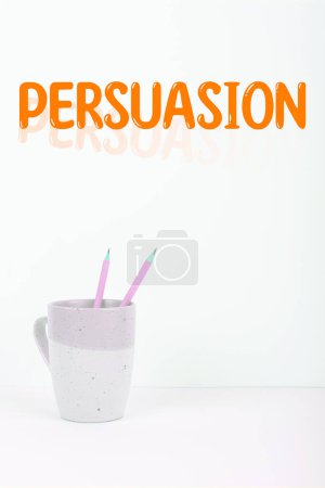 Foto de Señal de escritura a mano Persuasión, Negocios muestran la acción o hecho de persuadir a alguien o de ser persuadido a hacer - Imagen libre de derechos
