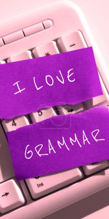 Inspiration montrant signe J'aime Grammaire, Idée d'entreprise acte d'admirer le système et la structure du langage
