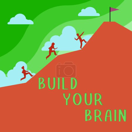 Photo for Hand writing sign Build Your Brain, Word Written on mental activities to maintain or improve cognitive abilities - Royalty Free Image