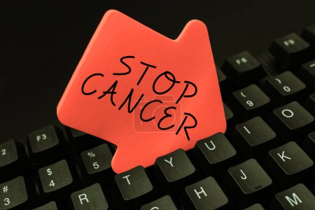 Téléchargez les photos : Affichage conceptuel Arrêter le cancer, mot pour mot Pratique de prendre des mesures actives pour réduire le taux de cancer - en image libre de droit
