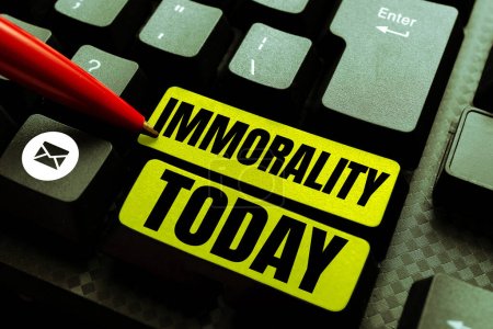 Photo for Text sign showing Immorality, Business showcase the state or quality of being immoral, wickedness - Royalty Free Image