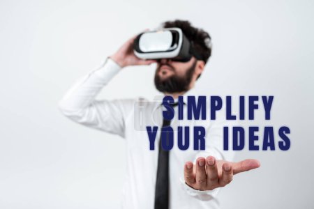 Photo for Sign displaying Simplify Your Ideas, Business showcase make simple or reduce things to basic essentials - Royalty Free Image
