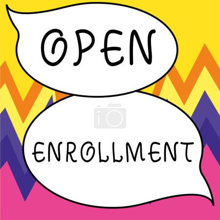 Photo for Sign displaying Open Enrollment, Business approach The yearly period when people can enroll an insurance - Royalty Free Image