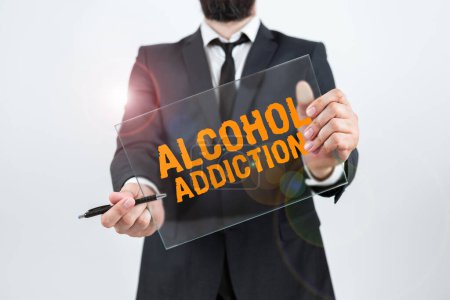 Photo for Handwriting text Alcohol Addiction, Business overview characterized by frequent and excessive consumption of alcoholic beverages - Royalty Free Image