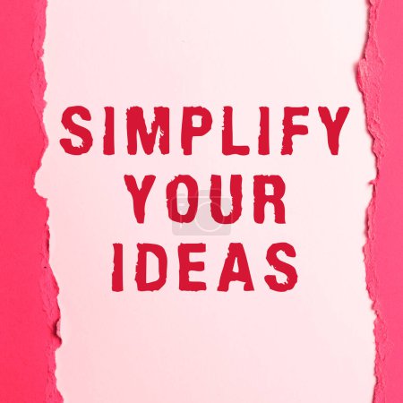 Photo for Text sign showing Simplify Your Ideas, Business idea make simple or reduce things to basic essentials - Royalty Free Image