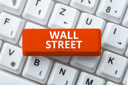 Photo for Handwriting text Wall Street, Word Written on Home of the New York Stock Exchange Brokerages headquarters - Royalty Free Image