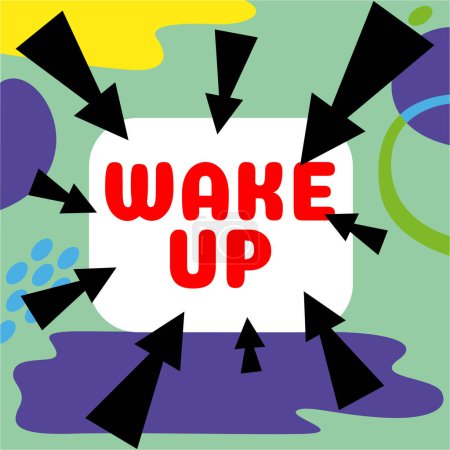 Foto de Señal de texto que muestra Despierta, Palabra para una instancia de una persona despertando o siendo despertada Levántate - Imagen libre de derechos