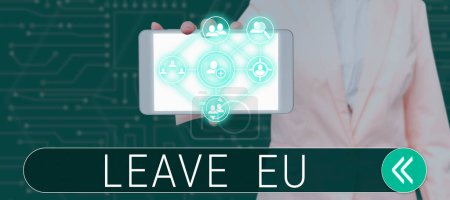 Foto de Signo de texto que muestra Leave Eu, concepto de negocio Un acto de una persona para salir de un país que pertenece a Europa - Imagen libre de derechos