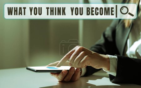 Photo for Text showing inspiration What You Think You Become, Business idea being successful and positive in life require good thoughts - Royalty Free Image