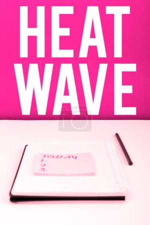Téléchargez les photos : Panneau affichant la vague de chaleur, Internet Concept une période prolongée de temps anormalement chaud - en image libre de droit