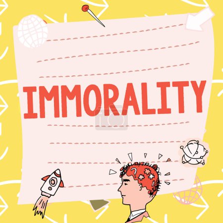 Photo for Text sign showing Immorality, Word Written on the state or quality of being immoral, wickedness - Royalty Free Image