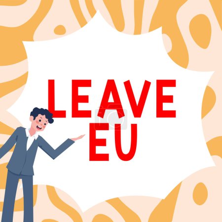 Téléchargez les photos : Texte montrant Leave Eu, Vue d'ensemble de l'entreprise Acte d'une personne quittant un pays qui appartient à l'Europe - en image libre de droit