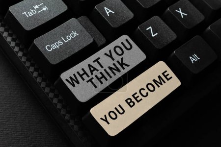 Photo for Text caption presenting What You Think You Become, Word Written on being successful and positive in life require good thoughts - Royalty Free Image