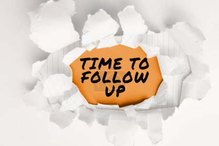 Inspiration, die Zeichen zeigt Time To Follow Up, Business showcase Anfrage der vorherigen Aufgabe oder Information Fortsetzung