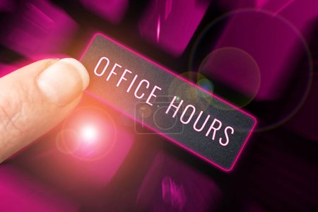 Photo for Conceptual caption Office Hours, Business approach The hours which business is normally conducted Working time - Royalty Free Image