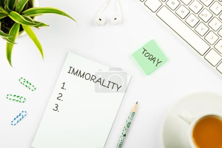 Photo for Sign displaying Immorality, Word Written on the state or quality of being immoral, wickedness - Royalty Free Image
