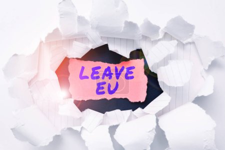 Foto de Texto que muestra inspiración Leave Eu, Word Written on Un acto de una persona para salir de un país que pertenece a Europa - Imagen libre de derechos