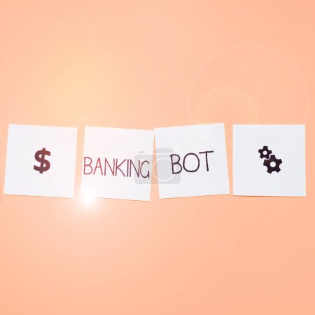 Photo for Text sign showing Banking Bot, Word for application that runs automated banking tasks over the Internet - Royalty Free Image
