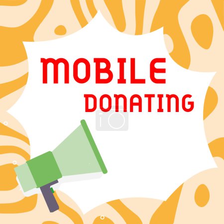 Téléchargez les photos : Texte inspirant Mobile Donating, Business approach to give something to a charity or any cause using personal devices - en image libre de droit