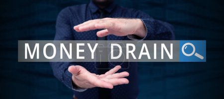 Photo for Sign displaying Money Drain, Conceptual photo To waste or squander money Spend money foolishly or carelessly - Royalty Free Image