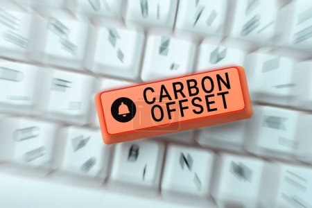 Photo for Inspiration showing sign Carbon Offset, Word for Reduction in emissions of carbon dioxide or other gases - Royalty Free Image