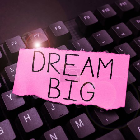 Photo for Writing displaying text Dream Big, Business idea To think of something high value that you want to achieve - Royalty Free Image