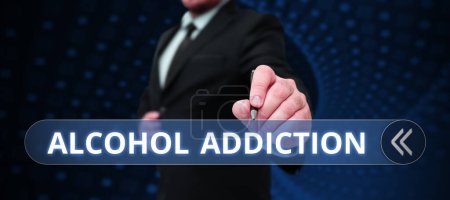 Photo for Inspiration showing sign Alcohol Addiction, Business idea characterized by frequent and excessive consumption of alcoholic beverages - Royalty Free Image