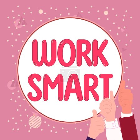 Konzeptionelle Anzeige Work Smart, Konzept bedeutet herauszufinden, um Ziele auf die effizienteste Art und Weise zu erreichen