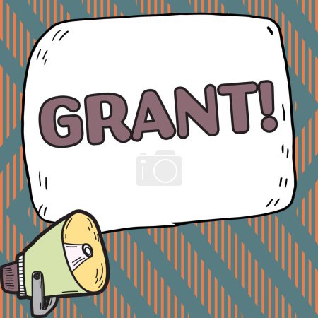 Zeichen mit Grants, Word for Money, die von einer Organisation oder Regierung für einen bestimmten Zweck gegeben werden Stipendium