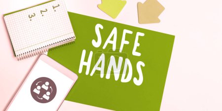 Téléchargez les photos : Texte manuscrit Safe Hands, Word Écrit sur Assurer la stérilité et la propreté des mains pour la décontamination - en image libre de droit