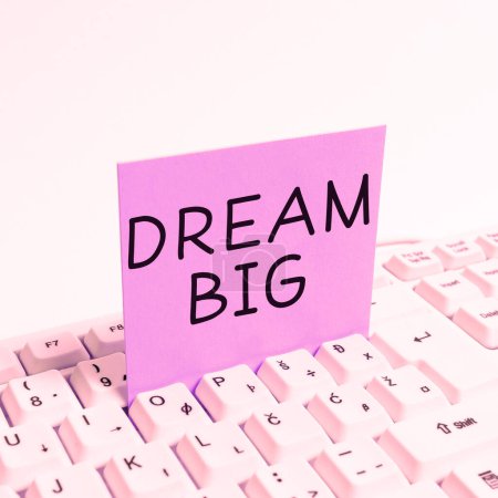 Photo for Inspiration showing sign Dream Big, Business overview To think of something high value that you want to achieve - Royalty Free Image