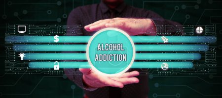Photo for Text caption presenting Alcohol Addiction, Internet Concept characterized by frequent and excessive consumption of alcoholic beverages - Royalty Free Image